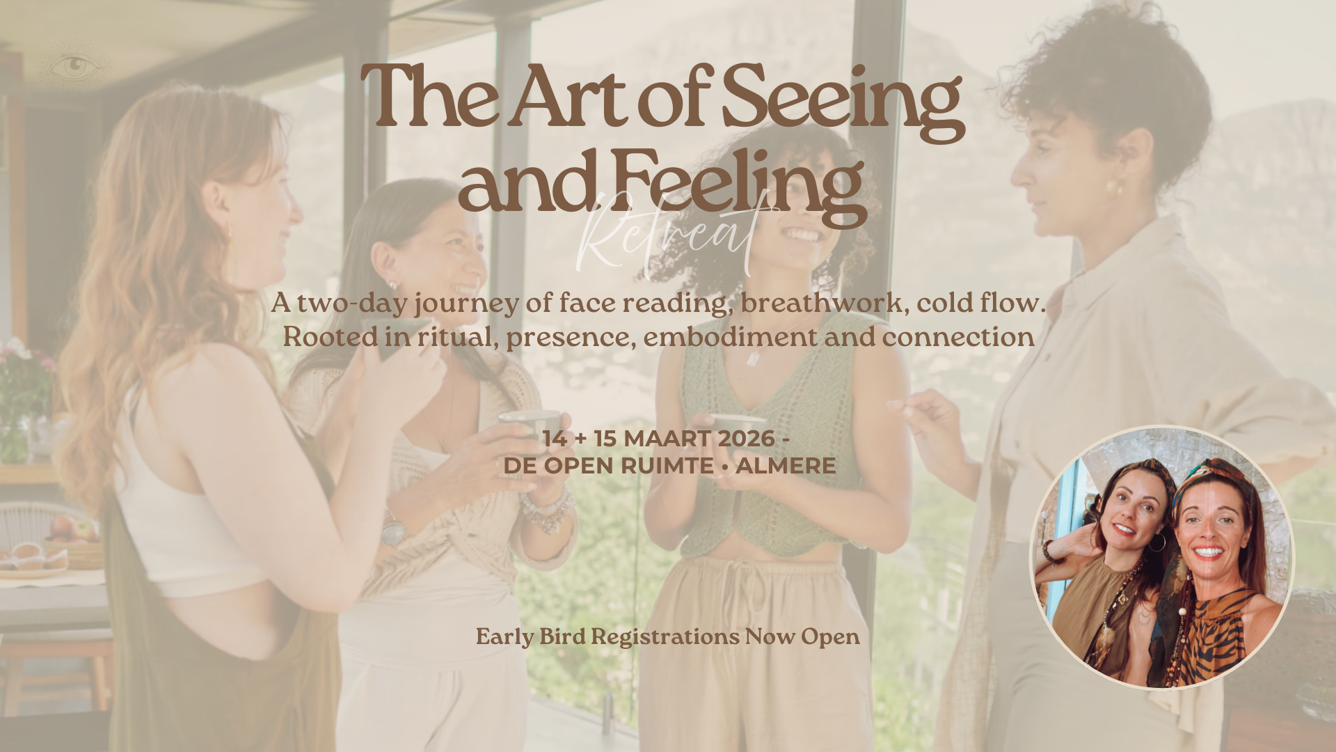 A soft, sunlit retreat scene with four women talking and smiling, with the title “The Art of Seeing and Feeling Retreat” and the dates 14 + 15 March 2026 in Almere.